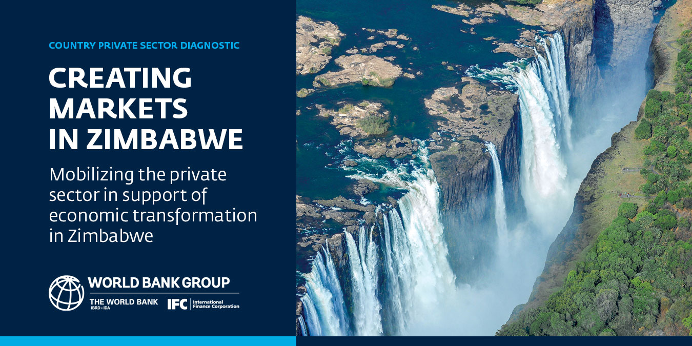 Country Private Sector Diagnostic: Creating Markets in Zimbabwe